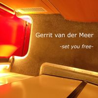 Gerrit van der Meer - Set You Free