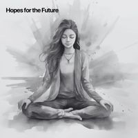 Healing Music - Hopes for the Future