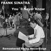 Frank Sinatra - You'll Never Know