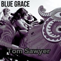 Tom Sawyer - Blue Grace