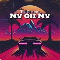 The Detours - My Oh My