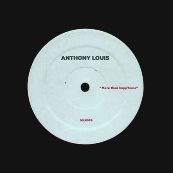 Anthony Louis - More than happYness