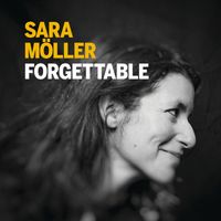 Sara Möller - Forgettable
