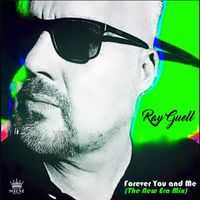 Ray Guell - Forever You and Me (The New Era Remix)