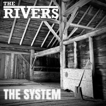 The Rivers - The System