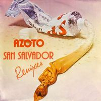 Azoto - San Salvador (Remixes)