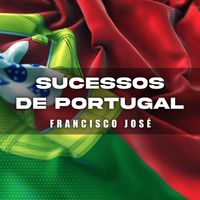 Francisco José - Sucessos de Portugal
