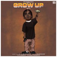 Mr. J - Grow Up (feat. Blackgang)