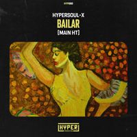 HyperSOUL-X - Bailar (Main HT)