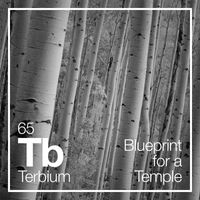 Terbium - Blueprint for a Temple