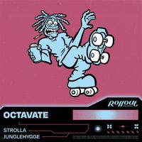 Octavate - Strolla / Junglehygge