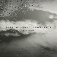 December - Barrowlands Shadowlands (Explicit)