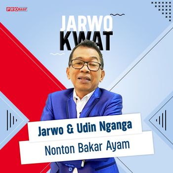 Jarwo Kwat - Jarwo & Udin Nganga Nonton Bakar Ayam