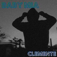 Clemente - Baby Mia