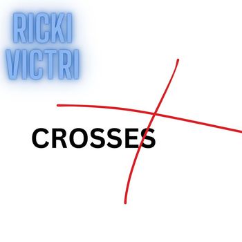 Ricki Victri - Crosses