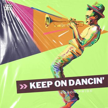 Edson Pride - Keep On Dancin'