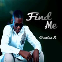 Charles K - Find Me