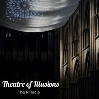 The Miracle - Theatre of Illusions (Explicit)