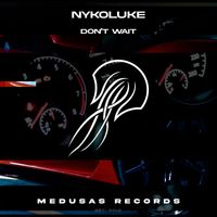 Nykoluke - Don't Wait