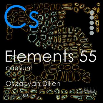 Oscar van Dillen - Elements 55: Caesium