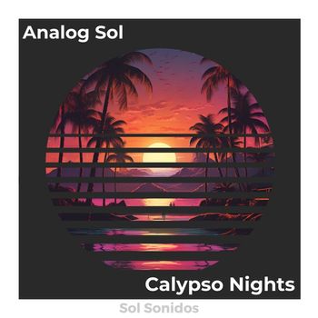 Analog Sol - Calypso Nights