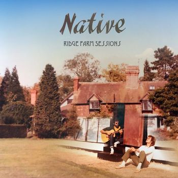 Native - Ridge Farm Sessions