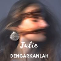 Julie - Dengarkanlah