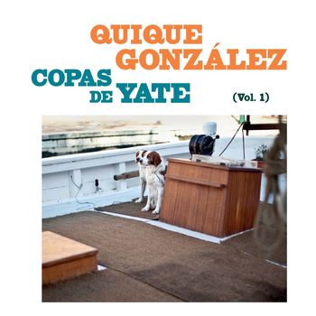 Quique González - Copas de yate (Vol. I)