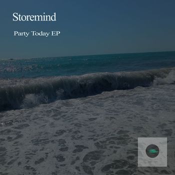 Storemind - Party Today EP