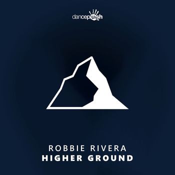 Robbie Rivera - Higher Ground