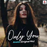 Ansick - Only You