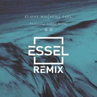 ELAINE MAI - Still Feel (feat. Ailbhe Reddy) (ESSEL Remix)