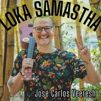José Carlos Veeresh - Lokah Samastah (feat. André Parisi & Karen Monteiro)