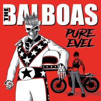The Balboas - Pure Evel