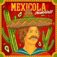 Shameless (AUS) - Mexicola (Extended Mix)