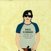 Paul Zinnard - Songs of Hatred and Remorse