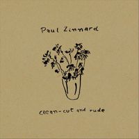 Paul Zinnard - Clean-Cut and Rude