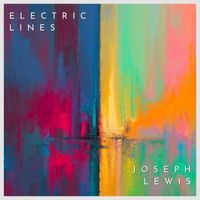 Joseph Lewis - Electric Lines