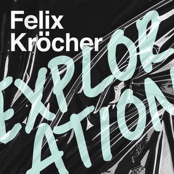 Felix Kröcher - Exploration