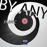 Fabric - By Any