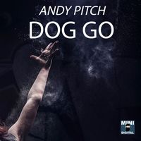 Andy Pitch - Dog Go - Single