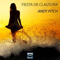 Andy Pitch - Fiesta De Clausura - Single