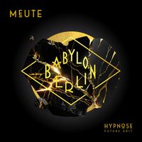 MEUTE - Hypnose (Future Edit)
