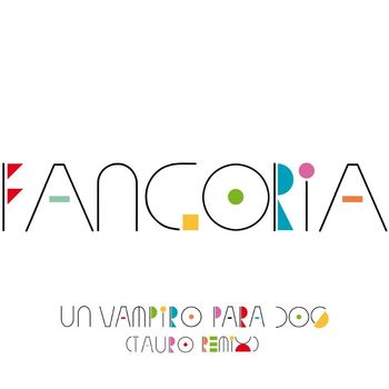 Fangoria - Un vampiro para dos (Tauro Remix)