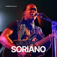 Joan Soriano - Sufriendo Por Ella
