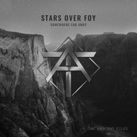 Stars Over Foy - Somewhere Far Away