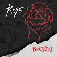 Rose - Broken (Paradise)