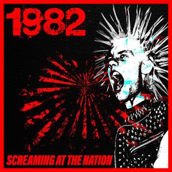 Various Artists - 1982: Screaming At The Nation (Explicit)