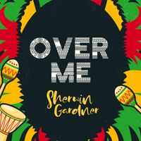 Sherwin Gardner - Over Me