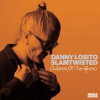 Danny Losito and Slamtwisted - Children Of The Ghetto